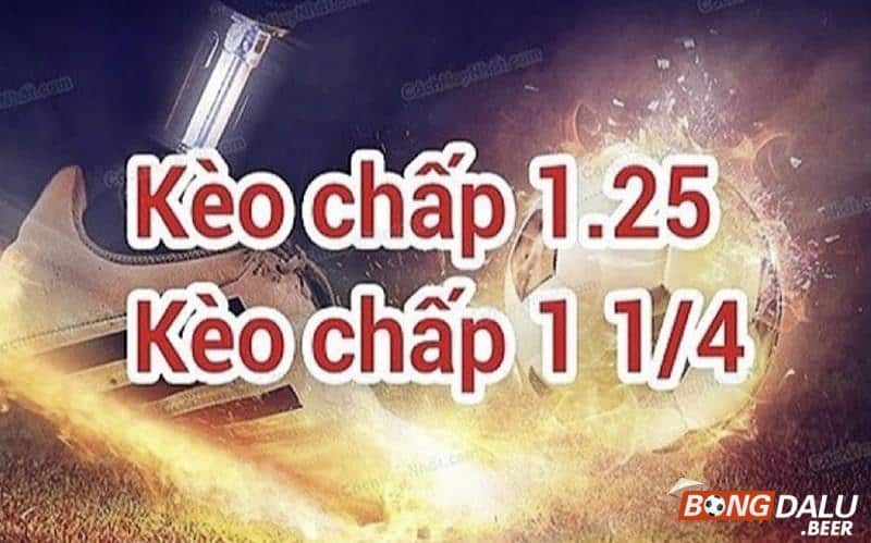 Kèo chấp 1.25 trong cá cược bóng đá