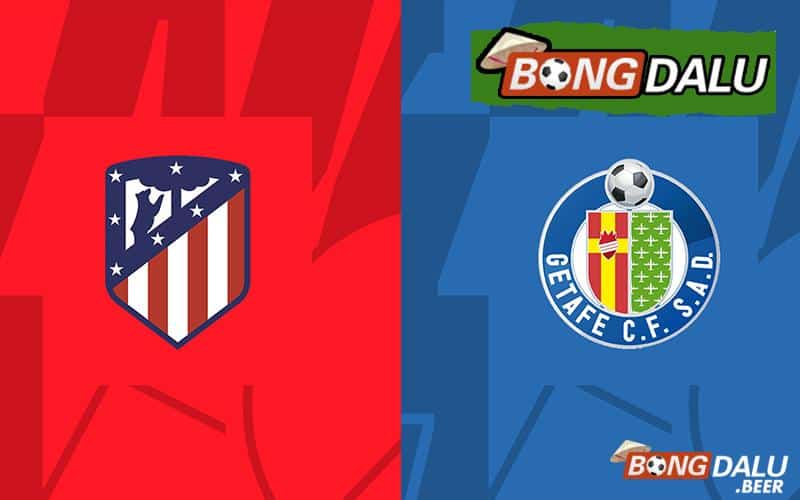 Nhận định soi kèo Atl Madrid vs Getafe 3h30 ngày 20/12