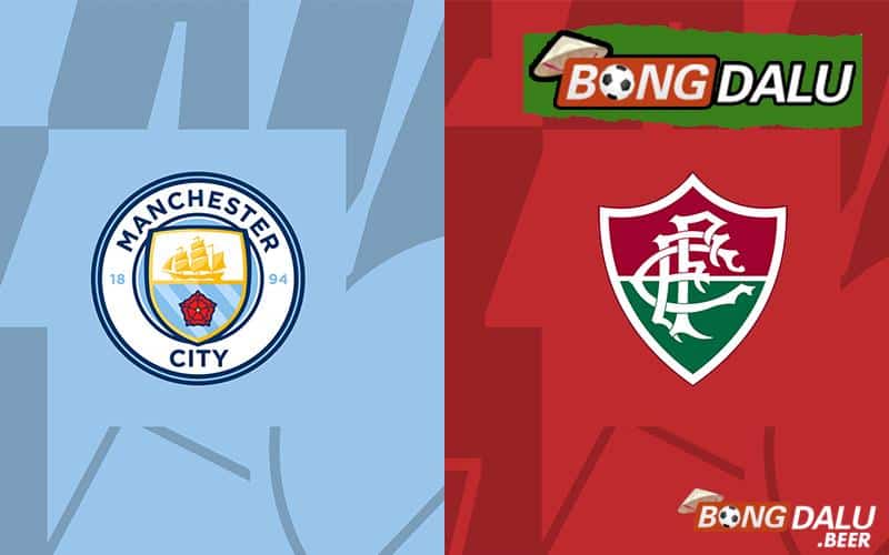 Nhận định soi kèo Man City vs Fluminense 01h00 ngày 23/12/2023