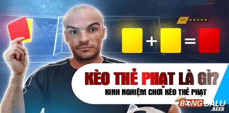 kèo thẻ phạt là gì