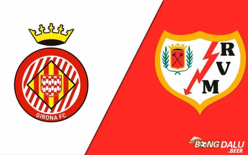 Nhận định soi kèo Girona vs Rayo Vallecano, 03h30 ngày 18/01/2024