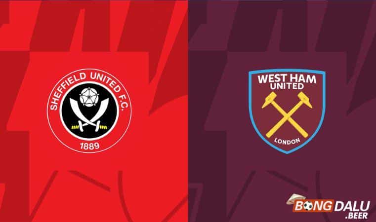 Nhận định soi kèo Sheffield Utd vs West Ham, 21h00 ngày 21/1/2124 - Ngoại Hạng Anh