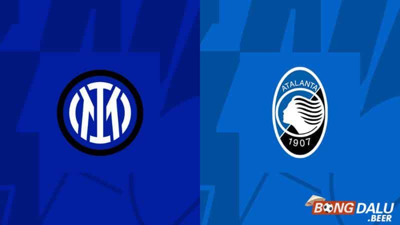 Nhận định soi kèo Inter Milan vs Atalanta, 02h45 ngày 29/02 - Serie A