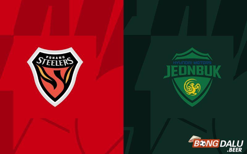 Nhận định soi kèo Pohang vs Jeonbuk, 03h00 ngày 20/02/2024 – AFC Champions League