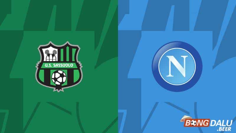 Nhận định soi kèo Sassuolo vs Napoli, 00h00 ngày 29/02 - Serie A