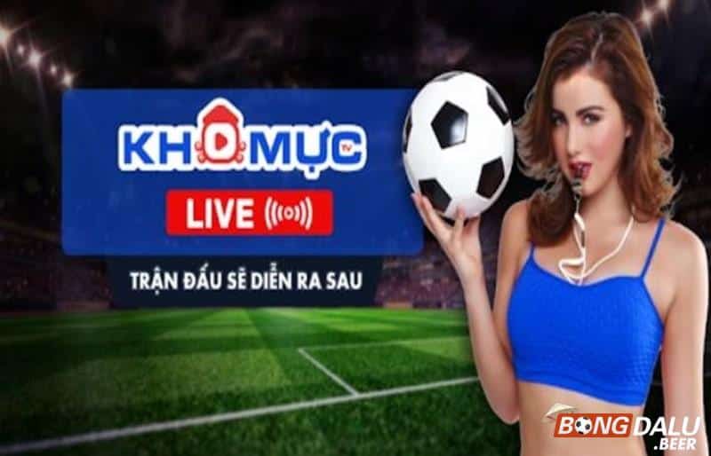 Kênh trực tiếp bóng đá KhomucTV