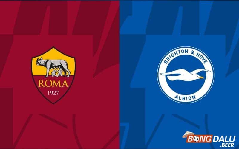 Nhận định soi kèo AS Roma vs Brighton, 00h45 ngày 08/03 - Europa League