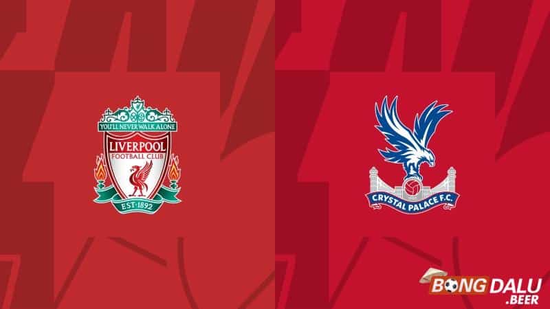 Nhận định soi kèo Liverpool vs Crystal Palace, 20h00 ngày 14/4