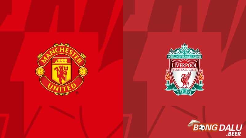 Nhận định soi kèo Manchester Utd vs Liverpool, 21h30 ngày 8/4