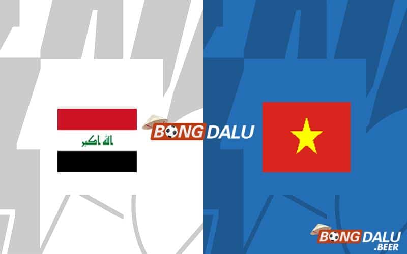 Nhận định, soi kèo Iraq vs Việt Nam 01h00 ngày 12/06 - Vòng loại World Cup 2026